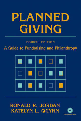 Planned Giving: A Guide to Fundraising and Philanthropy