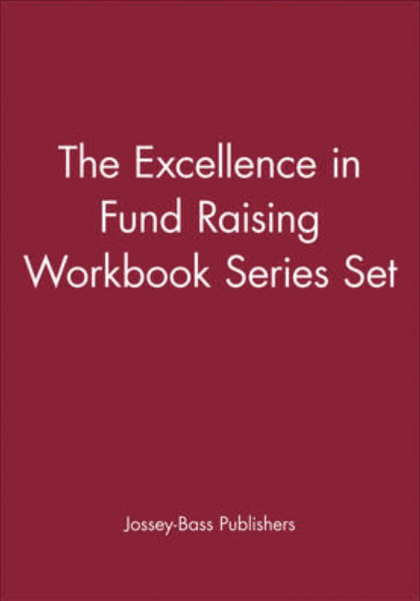 The Excellence in Fund Raising Workbook Set