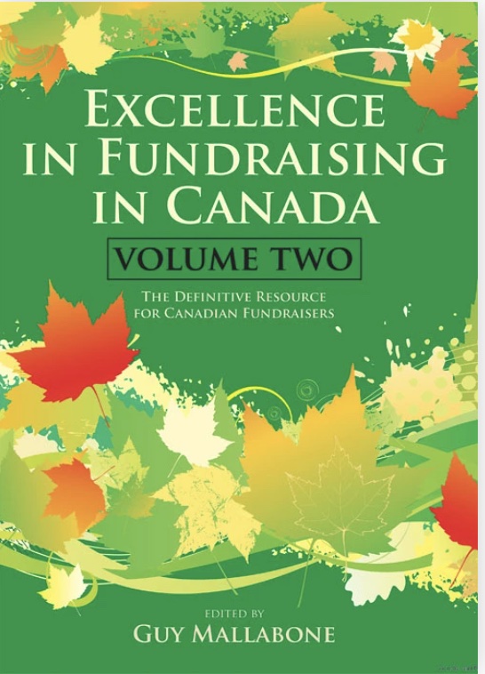 Excellence In Fundraising In Canada: The Definitive Resource for Canadian Fundraisers (Volume 2)