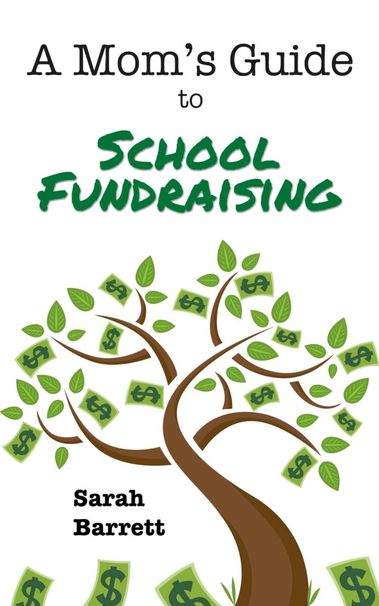 A Mom’s Guide To School Fundraising