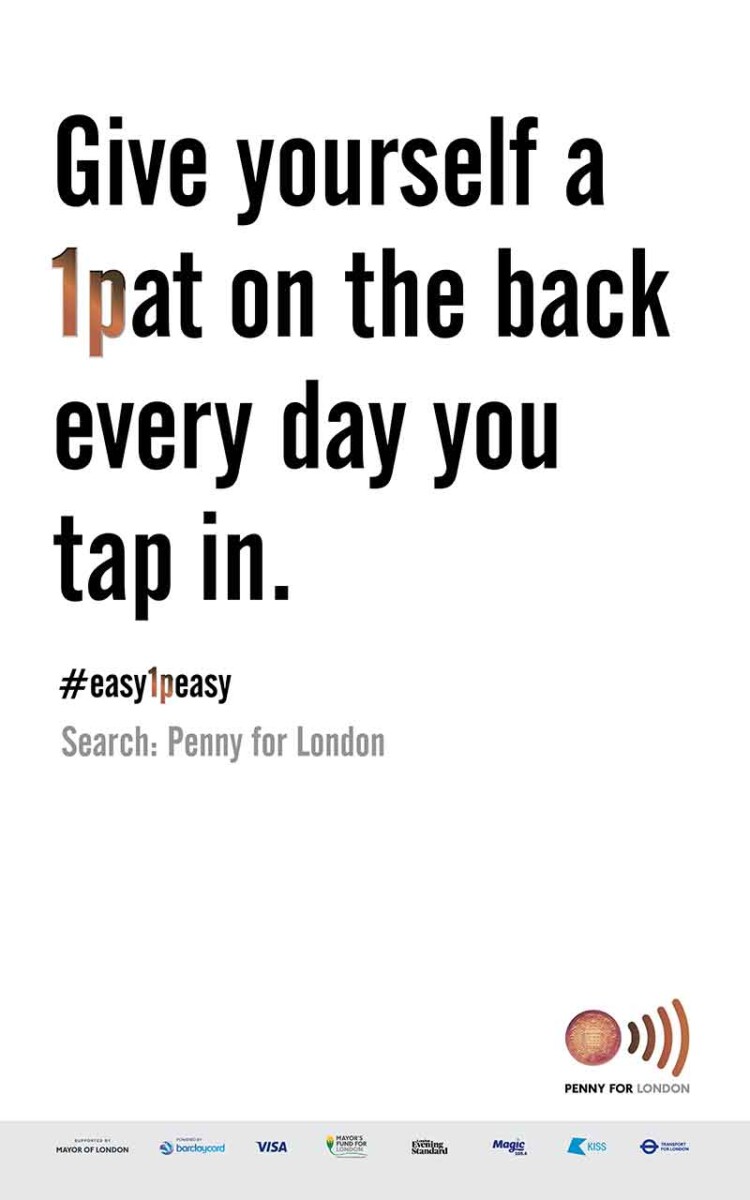 Give yourself a 1pat on the back every day you tap in. Promotional poster for Penny for London.