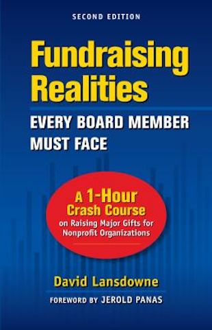 Fund Raising Realities Every Board Member Must Face: A 1-Hour Crash Course on Raising Major Gifts for Nonprofit Organizations