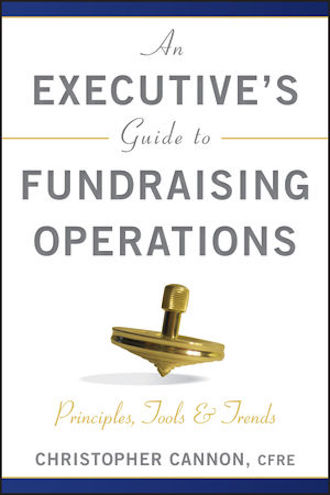 An Executive’s Guide to Fundraising Operations: Principles, Tools & Trends