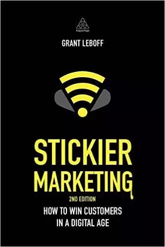 Stickier Marketing - book by Grant Leboff