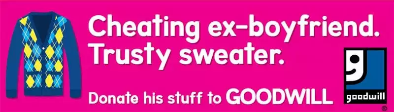 Donate your cheating ex's clothings to GoodWill