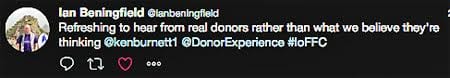 Tweet by Ian Beningfield - "refreshing to hear from donors"