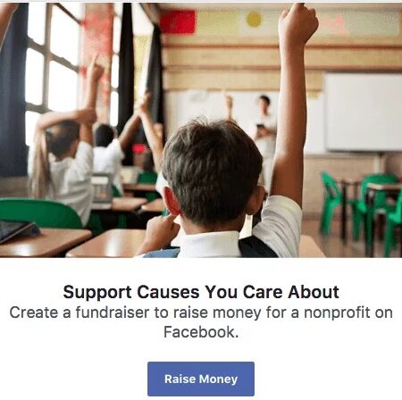 Facebook personal fundraising tool, featuring school children in a classroom and 'support causes you care about' message