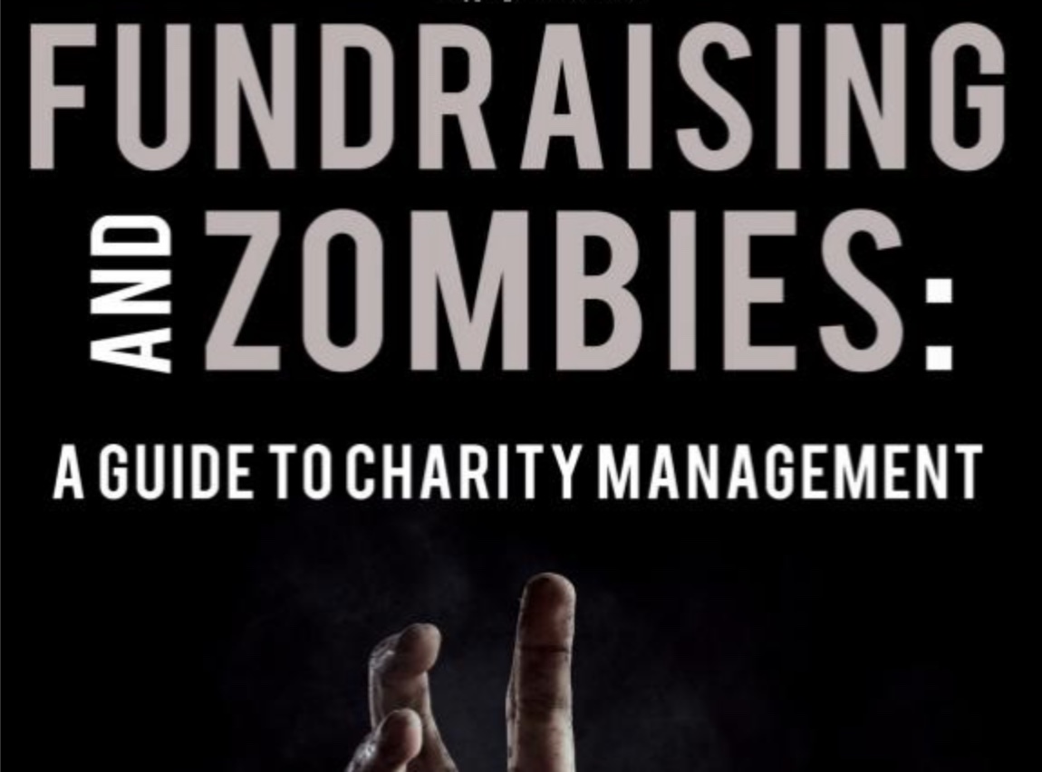 Fundraising And Zombies A Guide To Charity Management Uk Fundraising