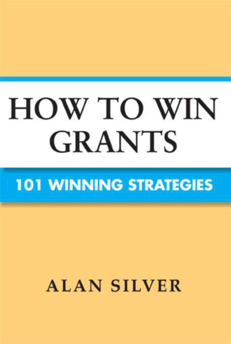 How to Win Grants: 101 Award-Winning Strategies