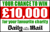 Win £10,000 for your favourite charity from the Daily Mail