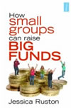 Book cover - how small groups can raise big funds