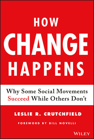 How Change Happens: Why Some Social Movements Succeed While Others Don’t