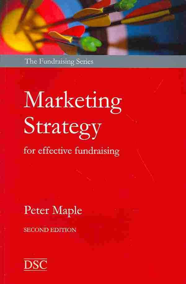 Marketing Strategy: for Effective Fundraising
