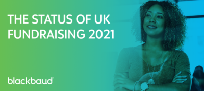 The Status of UK Fundraising 2021 report by Blackbaud