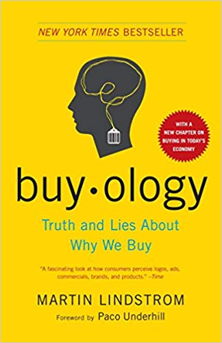 Buyology: How Everything We Believe About Why We Buy is Wrong
