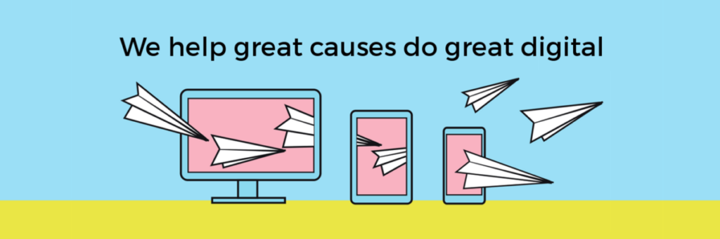 We help great causes do great digital. Banner from Platypus Digital featuring paper darts flying on and in between three different digital screens - desktop, tablet and mobile.