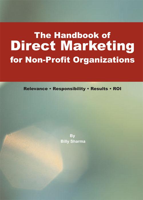 The Handbook of Direct Marketing for Non-Profit Organizations: Relevance  Responsibility  Results  R.O.I.