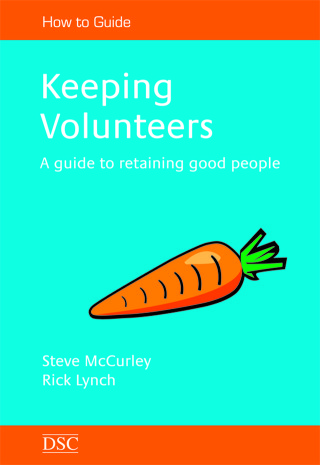 Keeping volunteers: a guide to retaining good people