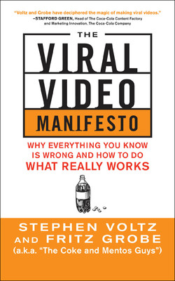 The Viral Video Manifesto: Why Everything You Know is Wrong and How to Do What Really Works