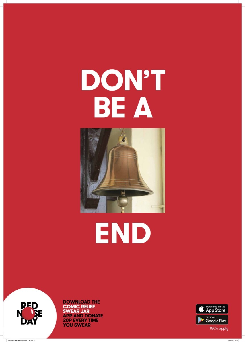 Don't be a bell end. Advert: Grey, London