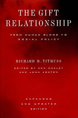 The gift relationship: from human blood to social policy