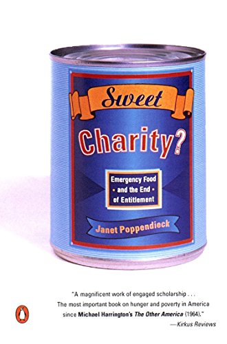 Sweet Charity? Emergency Food and the End of Entitlement