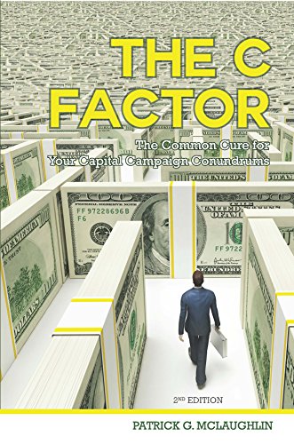 The C Factor: The Common Cure for Your Capital Campaign Conundrums