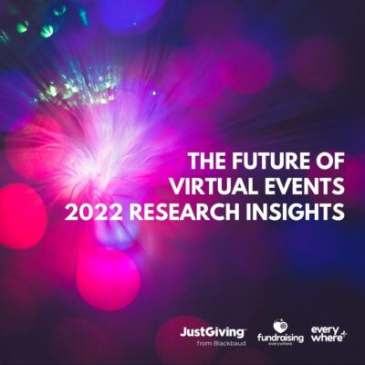 The future of virtual events: 2022 research insights, by Fundraising Everywhere and Everywhere+
