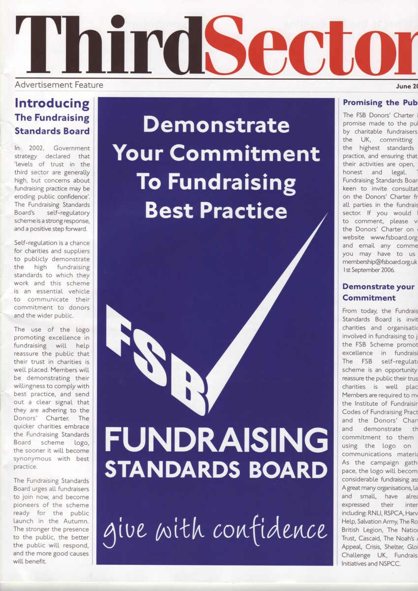 The Fundraising Standards Board (FRSB) announced its launch with a full front page advert on Third Sector in June 2006.