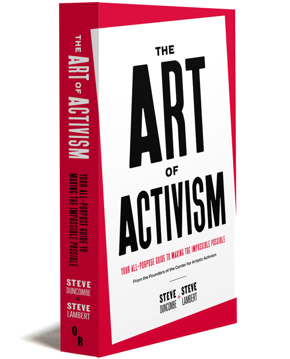 The Art of Activism, by Stephen Duncombe and Steve Lambert (cover)