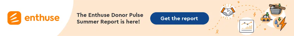 Enthuse - Donor Pulse Summer Report is here. Get the report (on a blue button).
