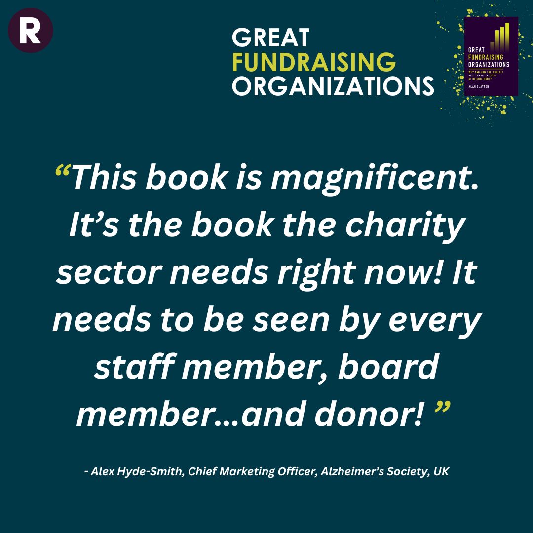 Great Fundraising Organizations, with book cover in the top right.

"This book is magnificent. It's the book the charity sector needs right now! It needs to be seen by every staff member, board member... and donor!"
- Alex Hyde-Smith, Chief Marketing Officer, Alzheimer's Society UK.