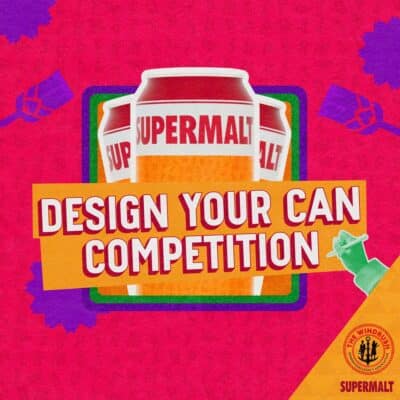 Supermalt design your can competition promotion, with logo of Windrush Generation Legacy Association in bottom right corner.