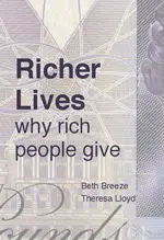 Richer Lives: why rich people give. Cover, by Theresa Lloyd and Beth Breeze.