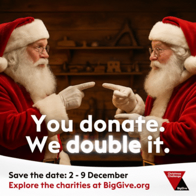 You donate. We double it. AI image of two Father Christmases pointing at each other. Save the date - 2-9 December. Explore the charities at BigGive.Org