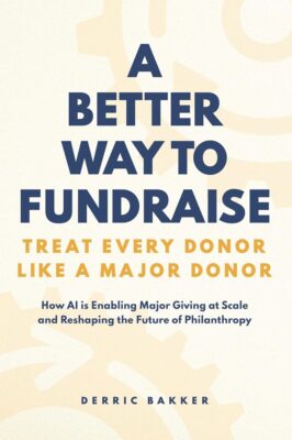 A Better Way to Fundraise: Treat Every Donor Like a Major Donor