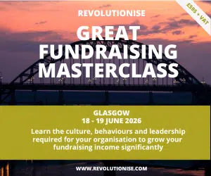 [ad] Revolutionise - Great Fundraising Masterclass 18-19 June 2026. Glasgow.