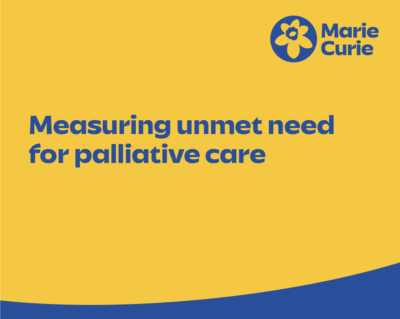 Cover detail of Marie Curie's briefing paper 'Measuring unmet need for palliative care'