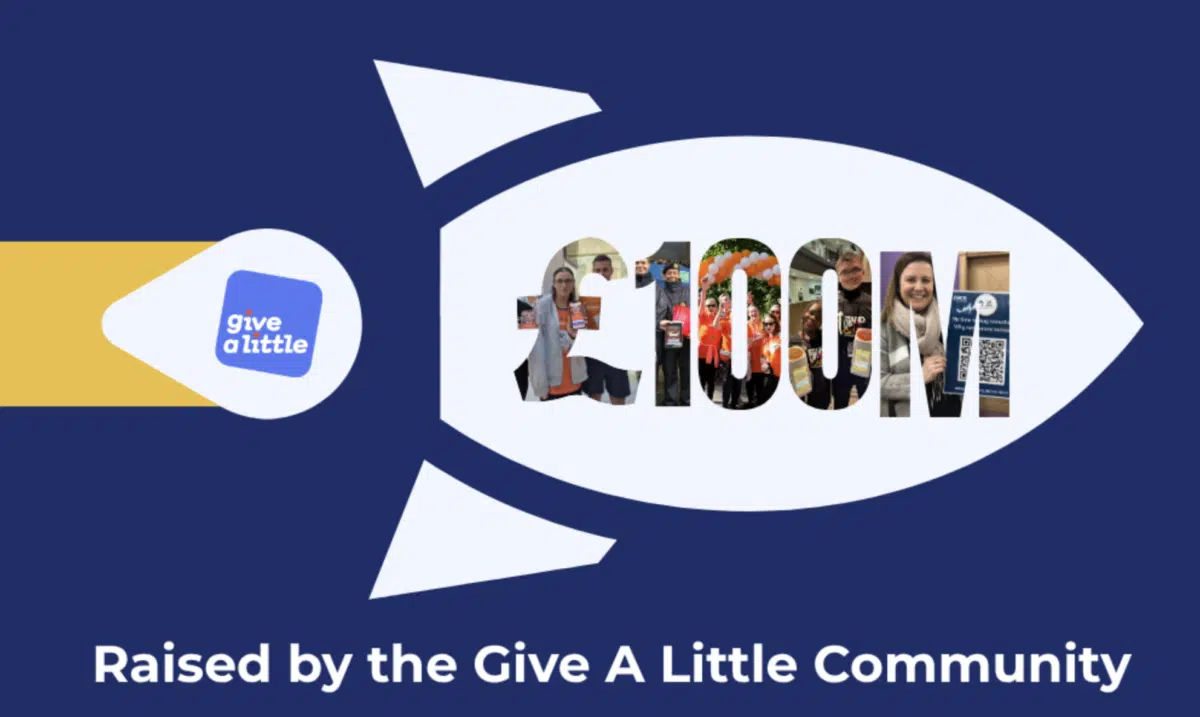 £100m raised by the Give A LIttle Community.